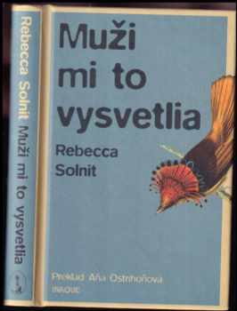 Rebecca Solnit: Muži mi to vysvetlia