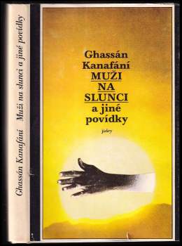 Ghassan Kanafani: Muži na slunci a jiné povídky