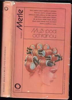 Robert Merle: Muži pod ochranou