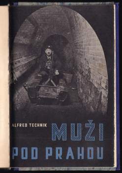 Alfred Technik: Muži pod Prahou