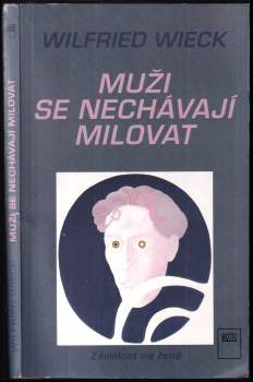 Wilfried Wieck: Muži se nechávají milovat