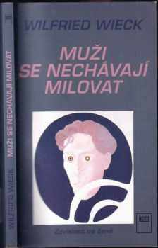 Wilfried Wieck: Muži se nechávají milovat