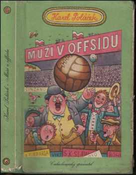 Muži v offsidu : ze života klubových přívrženců - Karel Poláček (1957, Československý spisovatel) - ID: 172992