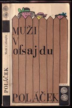 Muži v ofsajdu : ze života klubových přívrženců - Karel Poláček (1968, Československý spisovatel) - ID: 815817