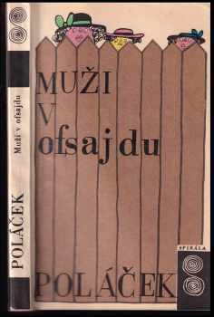 Muži v ofsajdu : ze života klubových přívrženců - Karel Poláček (1968, Československý spisovatel) - ID: 745753