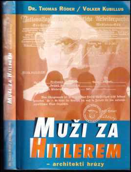 Naděžda Paboučková: Muži za Hitlerem : architekti hrůzy