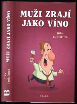 Jitka Ludvíková: Muži zrají jako víno