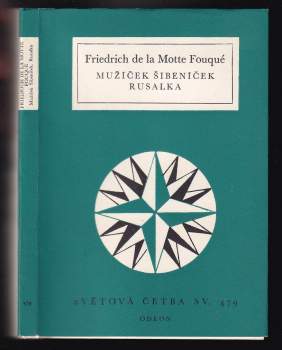 Friedrich de la Motte Fouqué: Mužíček Šibeníček ; Rusalka