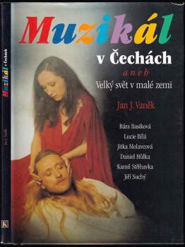 Muzikál v Čechách, aneb, Velký svět v malé zemi