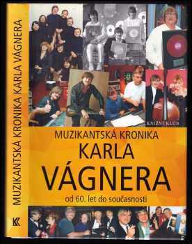 Karel Vágner: Muzikantská kronika Karla Vágnera