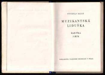 Vítězslav Hálek: Muzikantská Liduška ; Mariška ; Jiřík