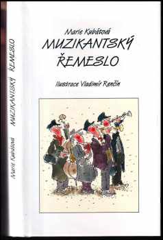 Marie Kubátová: Muzikantský řemeslo : sbírka muzikantských poudaček a písniček z Krkonoš