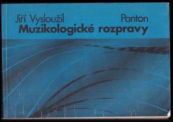 Jiří Vysloužil: Muzikologické rozpravy