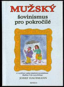 Josef Hausmann: Mužský šovinismus pro pokročilé