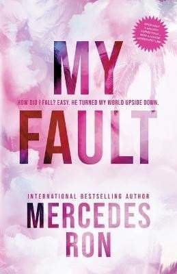 Mercedes Ron: My Fault (Culpable 1)