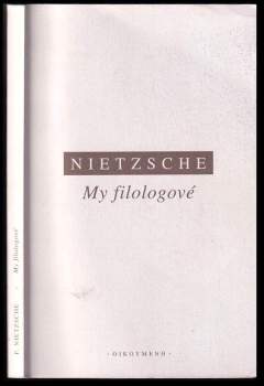 Friedrich Nietzsche: My filologové