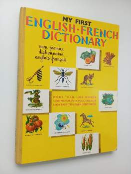 My First English-French Dictionary - Mon premier dictionnaire anglais-français