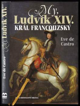 My, Ludvík XIV., král francouzský