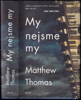 Matthew Thomas: My nejsme my