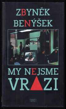 Zbyněk Benýšek: My nejsme vrazi