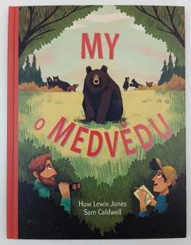 Huw Lewis-Jones: My o medvědu