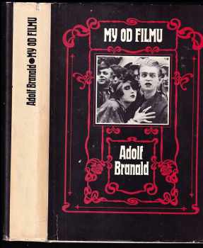 Adolf Branald: My od filmu