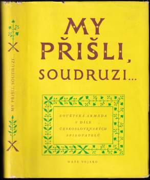 My přišli, soudruzi