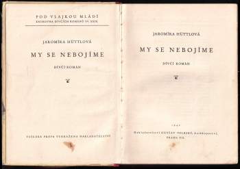 Jaromíra Hüttlová: My se nebojíme
