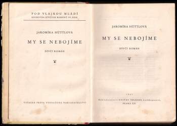 Jaromíra Hüttlová: My se nebojíme
