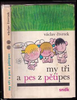 Václav Čtvrtek: My tři a pes z Pětipes