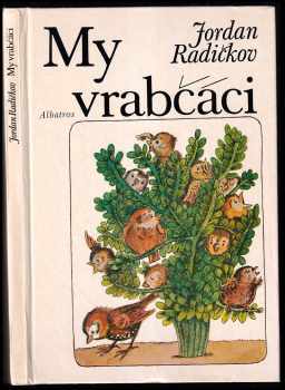 Jordan Dimitrov Radičkov: My vrabčáci