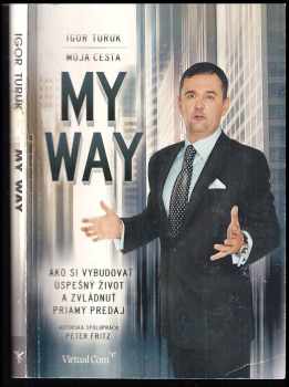 Igor Turuk: My way (Moja cesta)