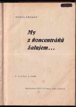 Honza Křemen: My z koncentráků žalujem