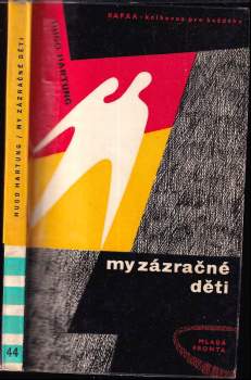 Hugo Hartung: My zázračné děti