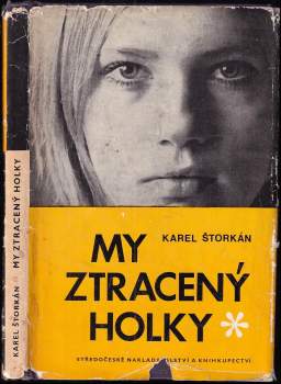 Karel Štorkán: My ztracený holky