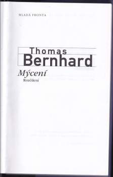 Thomas Bernhard: Mýcení