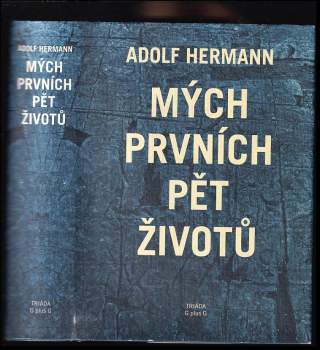 Adolf Hermann: Mých prvních pět životů