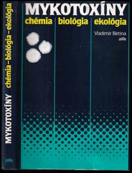 Mykotoxíny, chémia, biológia, ekológia