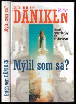 Mýlil som sa? : (nové spomienky na budúcnosť)