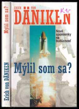 Erich von Däniken: Mýlil som sa?