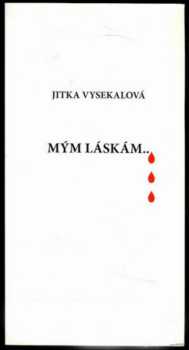 Mým láskám--