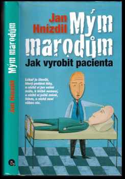Jan Hnízdil: Mým marodům