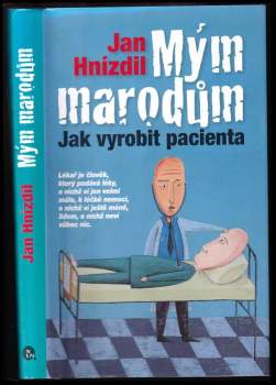 Jan Hnízdil: Mým marodům
