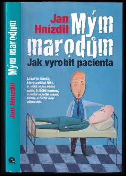 Jan Hnízdil: Mým marodům