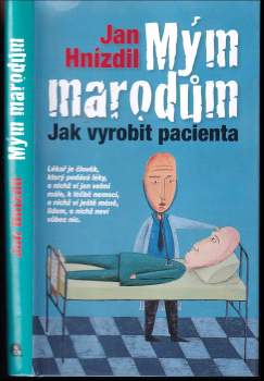 Jan Hnízdil: Mým marodům