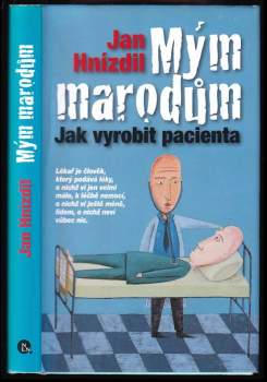 Jan Hnízdil: Mým marodům