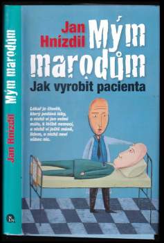 Jan Hnízdil: Mým marodům