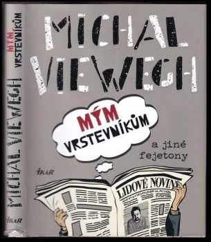 Mým vrstevníkům : a jiné fejetony