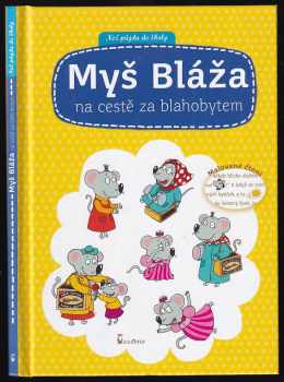 Jarmila Léblová: Myš Bláža na cestě za blahobytem (Malované čtení)