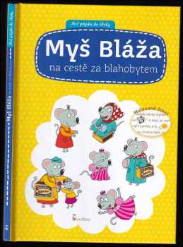 Myš Bláža na cestě za blahobytem (Malované čtení) - Jarmila Léblová (2013, Axióma) - ID: 445582